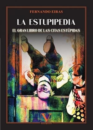 LA ESTUPIPEDIA | 9788413379296 | EIRAS, FERNANDO