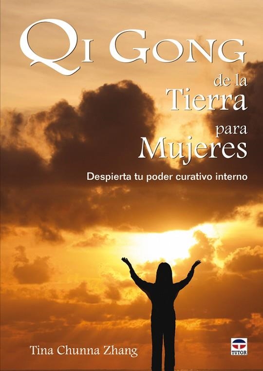 QI GONG DE LA TIERRA PARA MUJERES | 9788479028091 | ZHANG, TINA CHUNNA / GARCÍA ROMERAL, LUISREV.