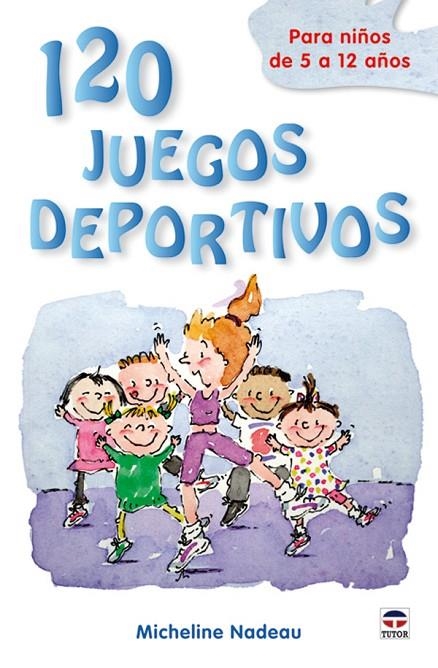 120 JUEGOS DEPORTIVOS NIÑOS DE 5 A 12 AÑOS | 9788479028312 | AA.VV