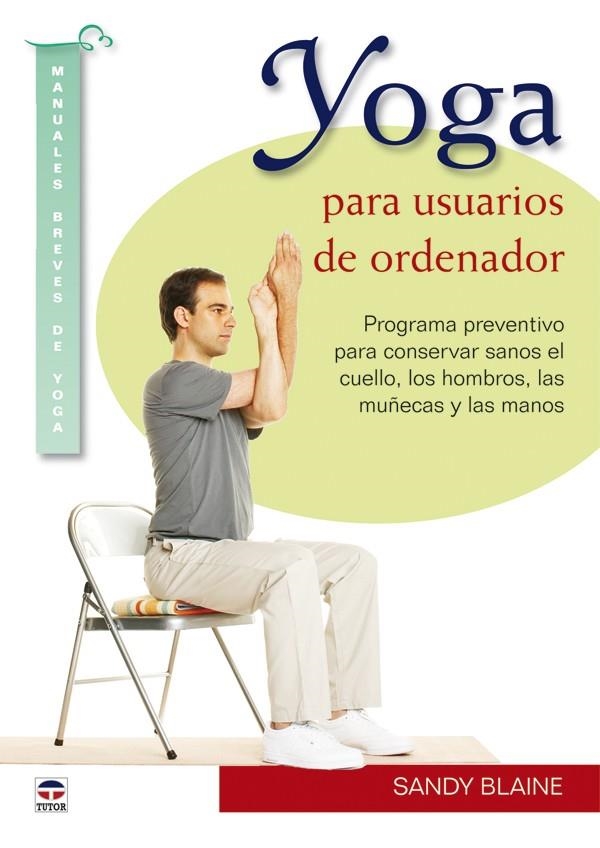 YOGA PARA USUARIOS DE ORDENADOR | 9788479028435 | BLAINE, SANDY