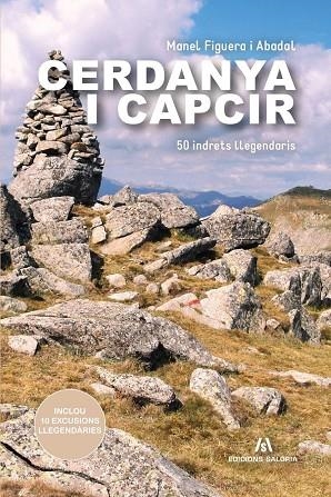 CERDANYA I CAPCIR. 50 INDRETS LLEGENDARIS | 9788412595840 | FIGUERA I ABADAL, MANEL