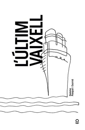 L'ÚLTIM VAIXELL | 9788416666294 | PASQUAL I ESCRIVÀ, GEMMA