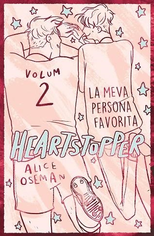 HEARTSTOPPER 2. LA MEVA PERSONA FAVORITA. EDICIÓ ESPECIAL | 9788419150813 | OSEMAN, ALICE