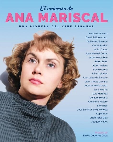 EL UNIVERSO DE ANA MARISCAL. UNA PIONERA DEL CINE ESPAÑOL | 9788418181641 | ÁLVAREZ, JUAN LUIS / IGLESIAS, JAIME / MELERO SALVADOR, ALEJANDRO / PEDRERO SÁNCHEZ, JUAN ANDRÉS / T