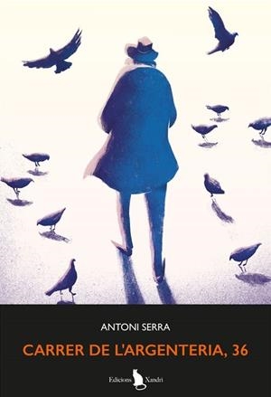 CARRER DE L'ARGENTERIA,36 | 9788412750010 | SERRA, ANTONI