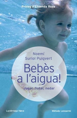 BEBES A L'AIGUA ! | 9788415864097 | SURIOL, NOEMI