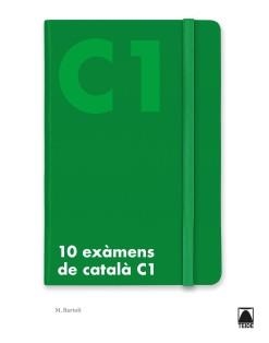 10 EXÀMENS DE NIVELL C1 DE CATALÀ | 9788430734849 | BARTOLÍ RIGOL, MARTA