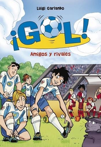 GOL 23 AMIGOS Y RIVALES | 9788415580829 | GARLANDO, LUIGI