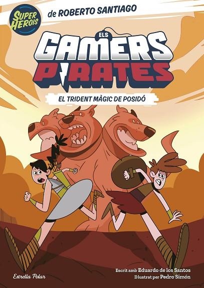 ELS GAMERS PIRATES 3. EL TRIDENT MÀGIC DE POSIDÓ | 9788413896151 | SANTIAGO, ROBERTO / SANTOS MOLINA, EDUARDO DE LOS