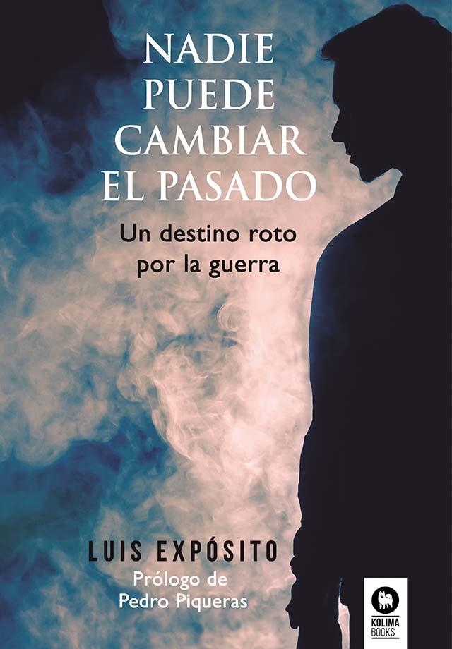 NADIE PUEDE CAMBIAR EL PASADO | 9788419495655 | EXPÓSITO RODRÍGUEZ, LUIS