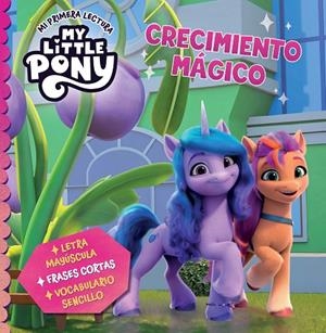 MY LITTLE PONY. MI PRIMERA LECTURA - CRECIMIENTO MÁGICO | 9788448866334 | HASBRO