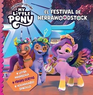 MY LITTLE PONY. MI PRIMERA LECTURA - EL FESTIVAL DE HERRAWOODSTOCK | 9788448866341 | HASBRO