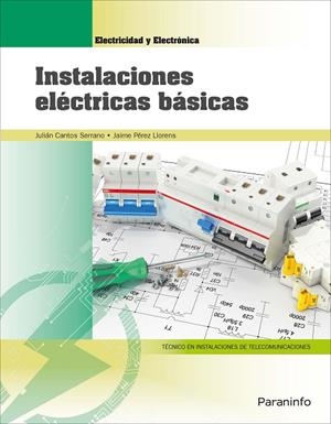 INSTALACIONES ELÉCTRICAS BÁSICAS | 9788428340052 | CANTOS SERRANO, JULIÁN / PÉREZ LLORENS, JAIME