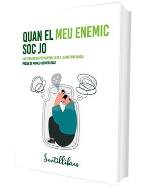 QUAN EL MEU ENEMIC SOC JO | 9788426736697 | LÓPEZ MARTÍNEZ, LUIS FERNANDO / CARRETERO GARCÍA, EVA M.