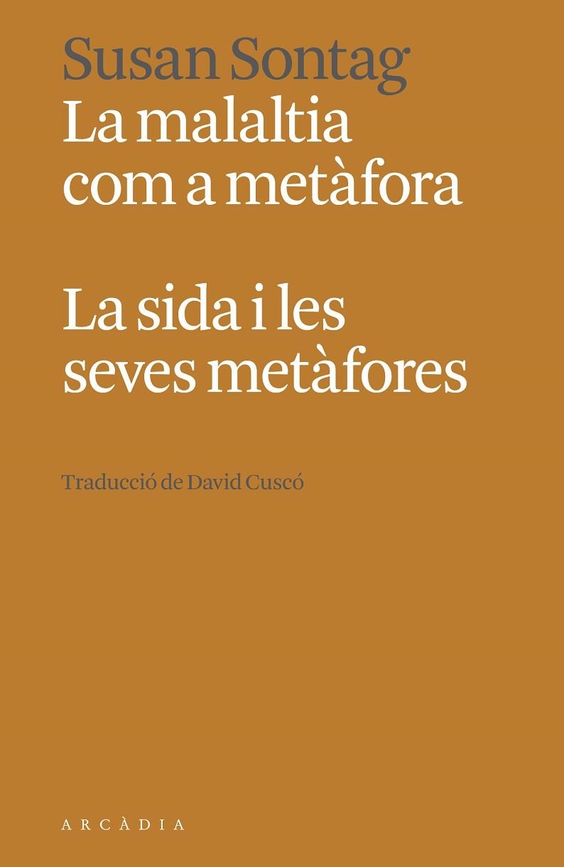 LA MALALTIA COM A METÀFORA. LA SIDA I LES SEVES METÀFORES | 9788412667363 | SONTAG, SUSAN