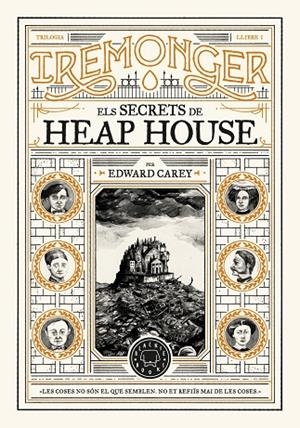 TRILOGIA IREMONGER 1: ELS SECRETS DE HEAP HOUSE | 9788419654342 | CAREY, EDWARD