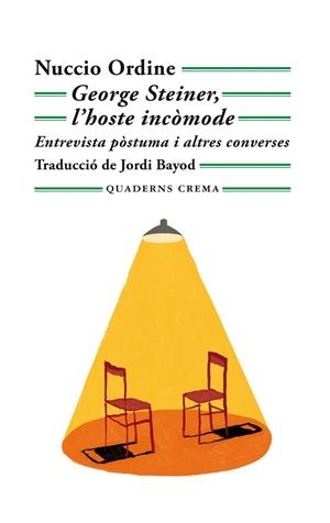 GEORGE STEINER, L'HOSTE INCÒMODE | 9788477276760 | ORDINE, NUCCIO