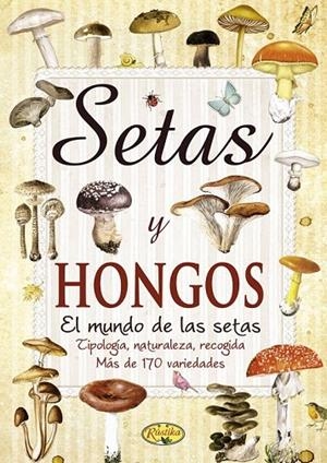 SETAS Y HONGOS | 9788415401216 | AAVV
