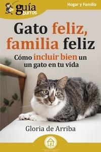 GUÍABURROS: GATO FELIZ, FAMILIA FELIZ | 9788419731272 | DE ARRIBA, GLORIA