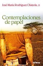 CONTEMPLACIONES DE PAPEL | 9788429317831 | RODRÍGUEZ OLAIZOLA SJ, JOSÉ MARÍA