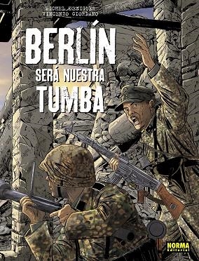 BERLIN SERA NUESTRA TUMBA. ED INTEGRAL | 9788467965674 | KOENIGUER / GIORDANO