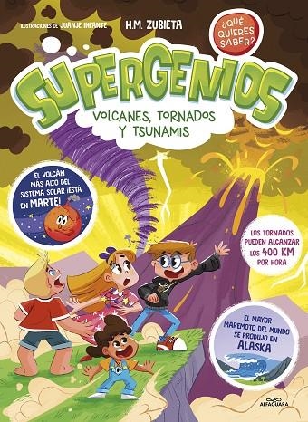 SUPERGENIOS: VOLCANES, TORNADOS Y TSUNAMIS | 9788419507587 | M. ZUBIETA, H.