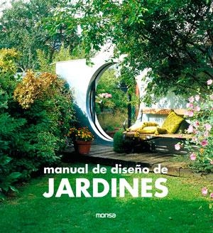 MANUAL DE DISEÑO DE JARDINES | 9788415829249 | INSTITUTO MONSA DE EDICIONES