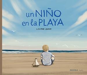 UN NIÑO EN LA PLAYA | 9788418972416 | LOZANO, LUCIANO