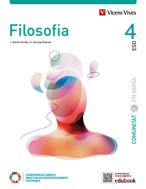FILOSOFIA 4 (COMUNITAT EN XARXA) | 9788468294377 | J. BELTRÁN / A. DOMINGO