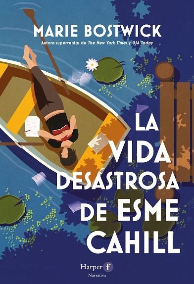 LA VIDA DESASTROSA DE ESME CAHILL | 9788418976575 | BOSTWICK, MARIE