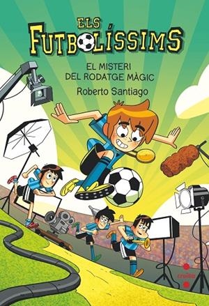 ELS FUTBOLISSIMS 24: EL MISTERI DEL RODATGE MÀGIC | 9788466156394 | SANTIAGO, ROBERTO