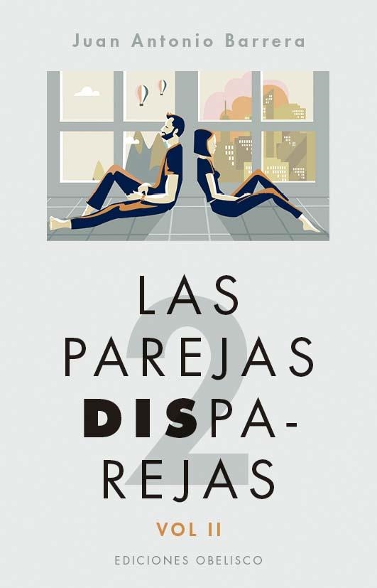 LAS PAREJAS DISPAREJAS. VOL. II | 9788411720595 | BARRERA MÉNDEZ, JUAN ANTONIO