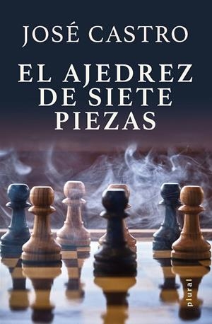 EL AJEDREZ DE SIETE PIEZAS | 9788419956033 | CASTRO ARAGÓN, JOSÉ
