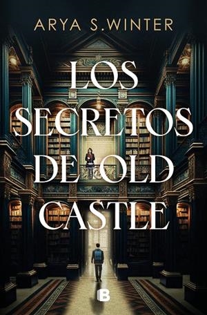 LOS SECRETOS DE OLD CASTLE | 9788466676113 | S. WINTER, ARYA