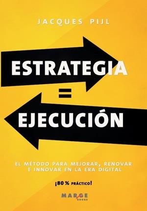ESTRATEGIA = EJECUCIÓN | 9788419109729 | PIJL, JACQUES