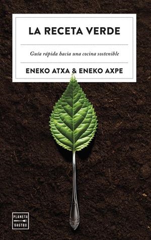LA RECETA VERDE | 9788408279983 | ATXA, ENEKO / AXPE, ENEKO