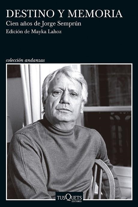 DESTINO Y MEMORIA. CIEN AÑOS DE JORGE SEMPRÚN | 9788411073660 | LAHOZ, MAYKA