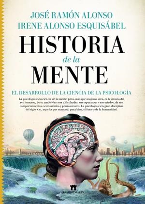 HISTORIA DE LA MENTE | 9788419414113 | JOSÉ RAMÓN ALONSO / IRENE ALONSO ESQUISÁBEL