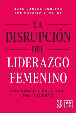 LA DISRUPCIÓN DEL LIDERAZGO FEMENINO | 9788417880866 | JUAN CARLOS CUBEIRO / ZOE CUBEIRO ALCALDE