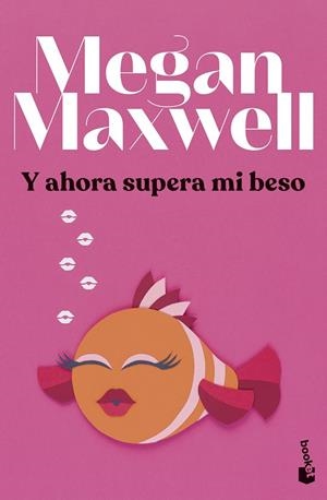 Y AHORA SUPERA MI BESO | 9788408279433 | MAXWELL, MEGAN