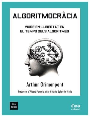 ALGORITMOCRÁCIA | 9788481280548 | GRIMONPONT, ARTHUR