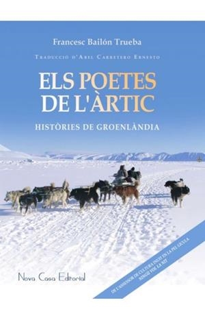ELS POETES DE L'ÀRTIC | 9788416281848 | BAILÓN TRUEBA, FRANCESC