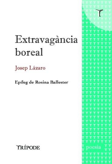 EXTRAVAGANCIA BOREAL | 9788412586596 | LÁZARO, JOSEP