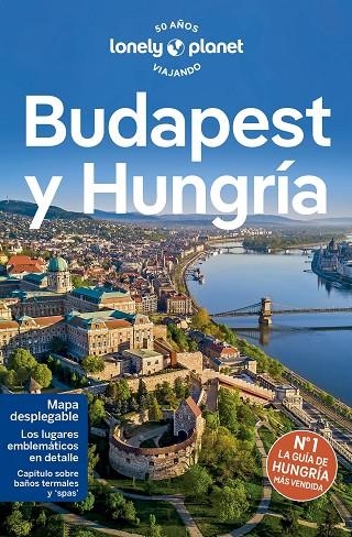 BUDAPEST Y HUNGRÍA 7 | 9788408275206 | FALLON, STEVE / HAYWOOD, ANTHONY / SCHULTE-PEEVERS, ANDREA / WOOLSEY, BARBARA / FÁRI, SON KATA / BUS