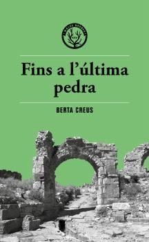 FINS A LULTIMA PEDRA | 9788412782400 | CREUS, BERTA
