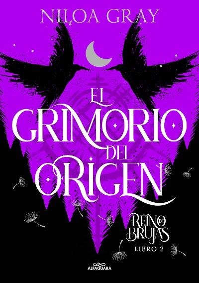 EL GRIMORIO DEL ORIGEN (REINO DE BRUJAS 2) | 9788419688095 | GRAY, NILOA