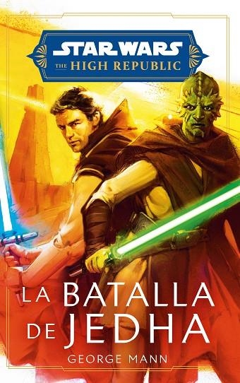 STAR WARS. HIGH REPUBLIC: LA BATALLA DE JEDHA (NOVELA) | 9788411610827 | MANN, GEORGE