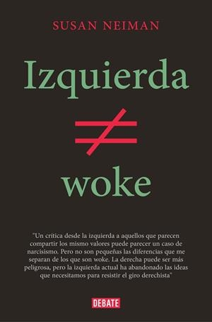 IZQUIERDA NO ES WOKE | 9788419642349 | NEIMAN, SUSAN