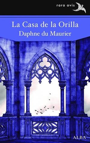 LA CASA DE LA ORILLA | 9788411780322 | DU MAURIER, DAPHNE