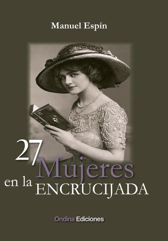 27 MUJERES EN LA ENCRUCIJADA | 9788412797114 | ESPÍN, MANUEL
